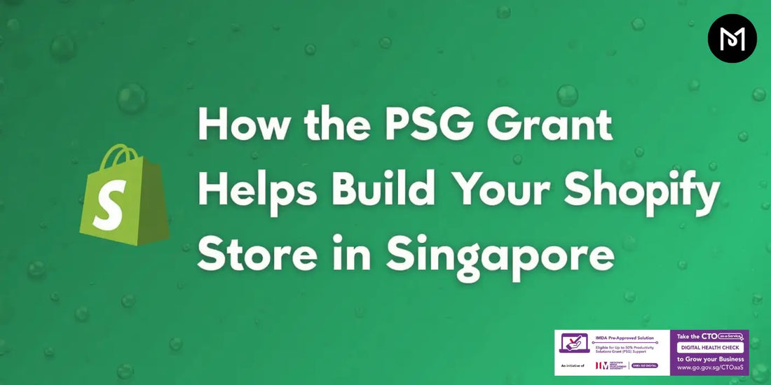 How PSG Grant Helps Build Your Shopify Store in Singapore?